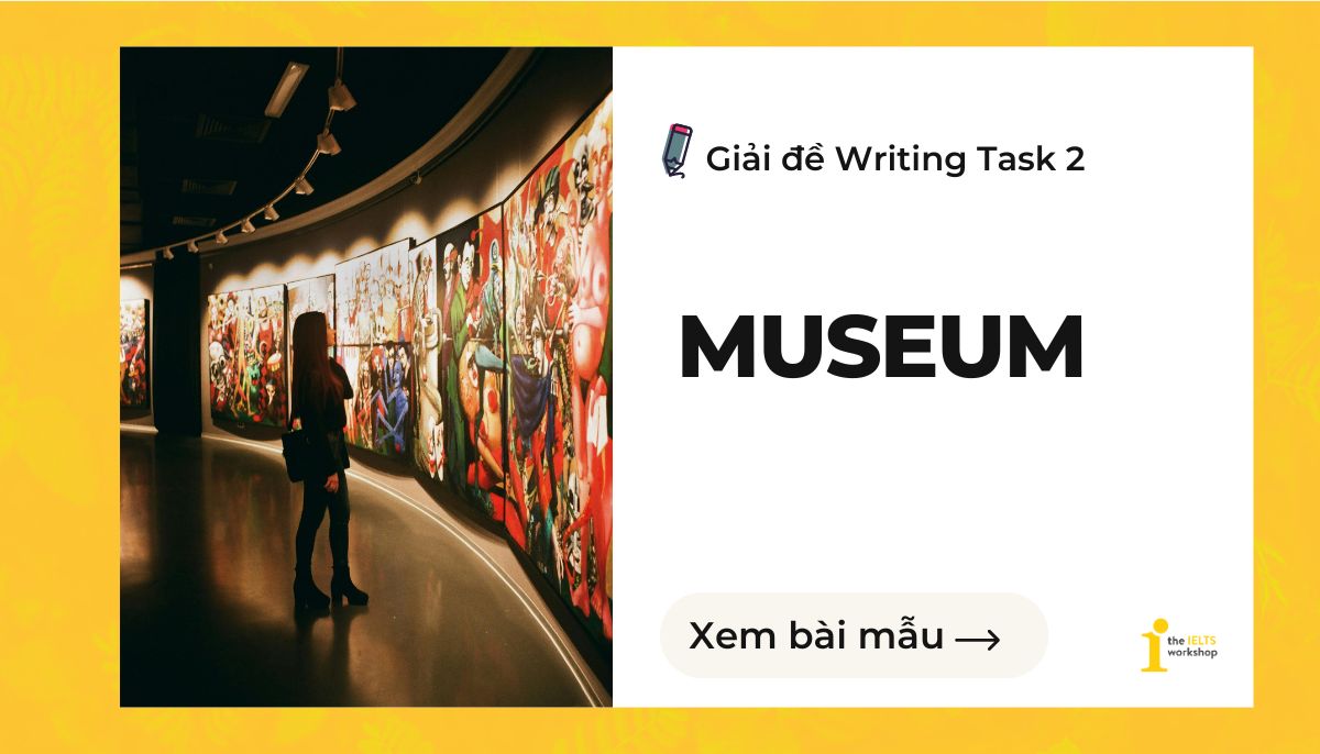 museum ielts writing task 2