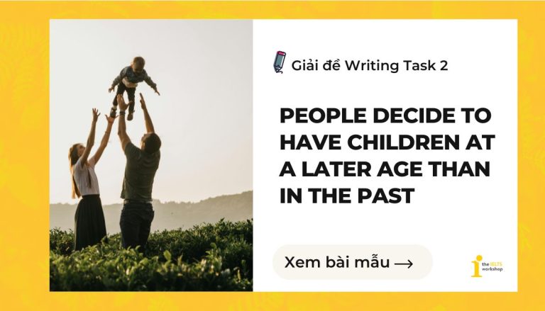 people decide to have children at a later age than in the past