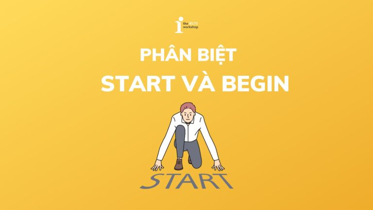 phân biệt Start và Begin