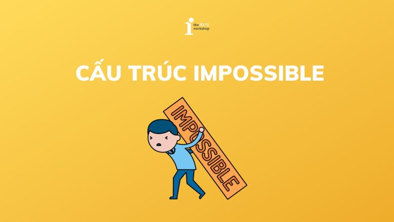 Cấu trúc Impossible