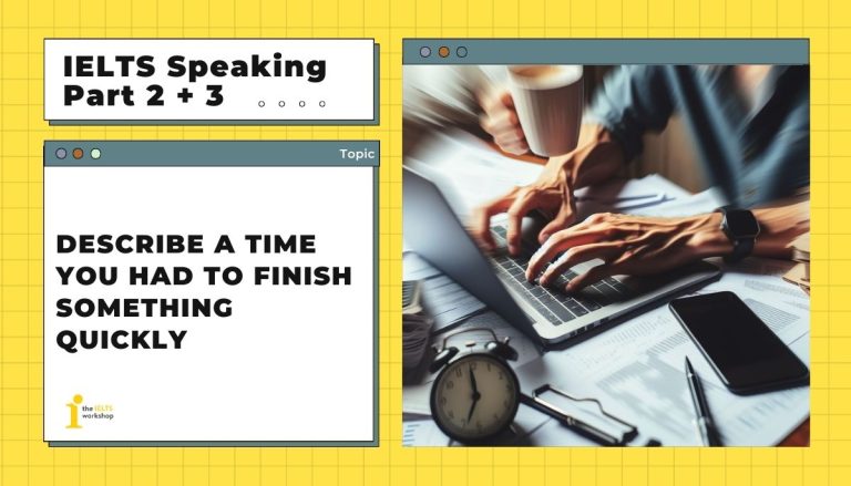 Describe a time you had to finish something quickly theme