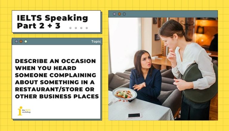 Describe an occasion when you heard someone complaining theme