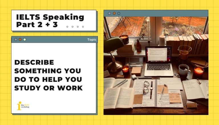 Describe something you do to help you study or work theme