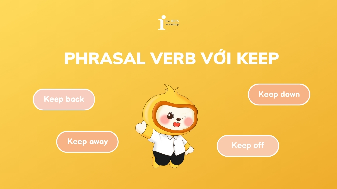 Phrasal verb với Keep