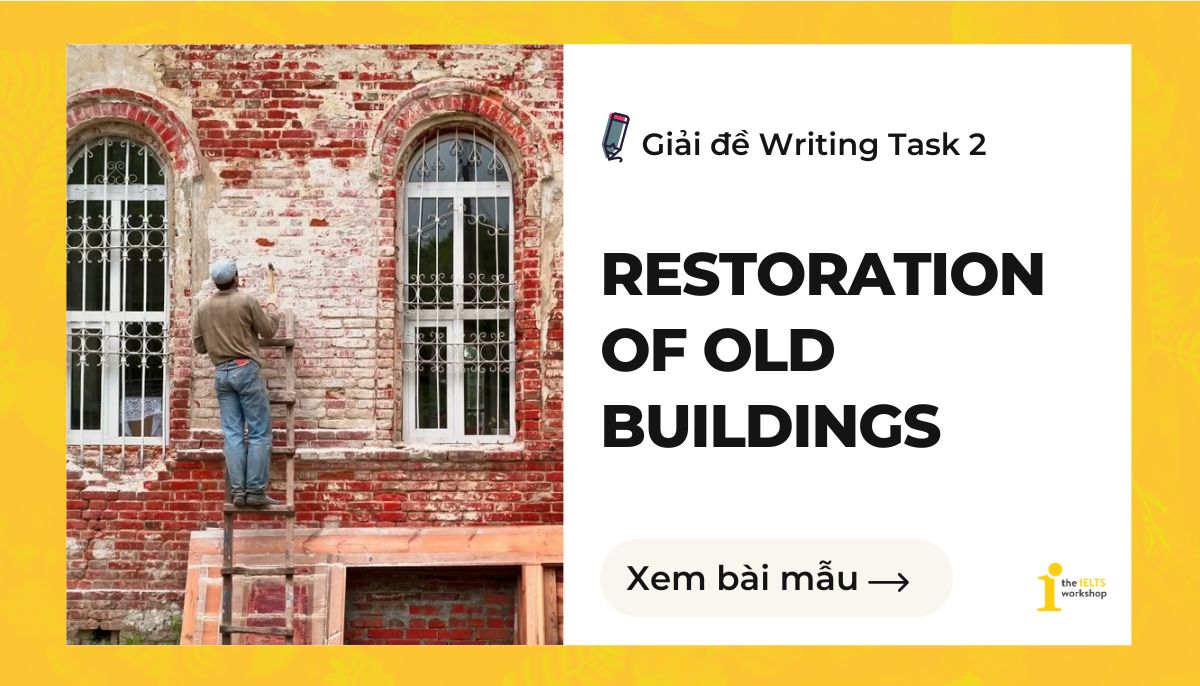 Restoration of old buildings IELTS Writing Task 2 theme