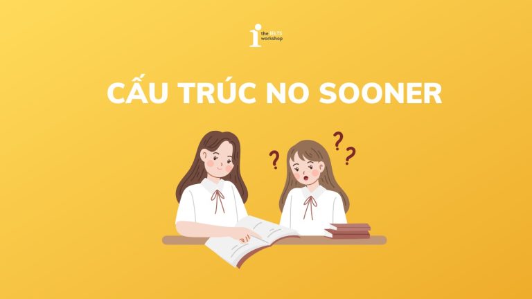 cấu trúc no sooner