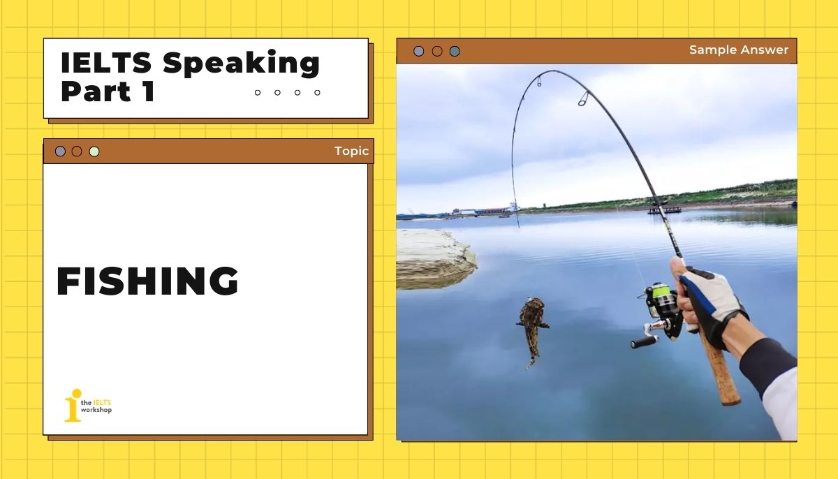 fishing ielts speaking part 1 theme