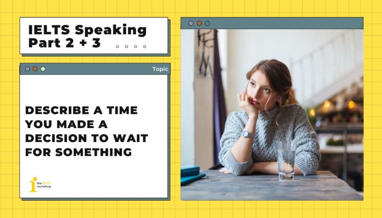 Describe a time you made a decision to wait for something theme