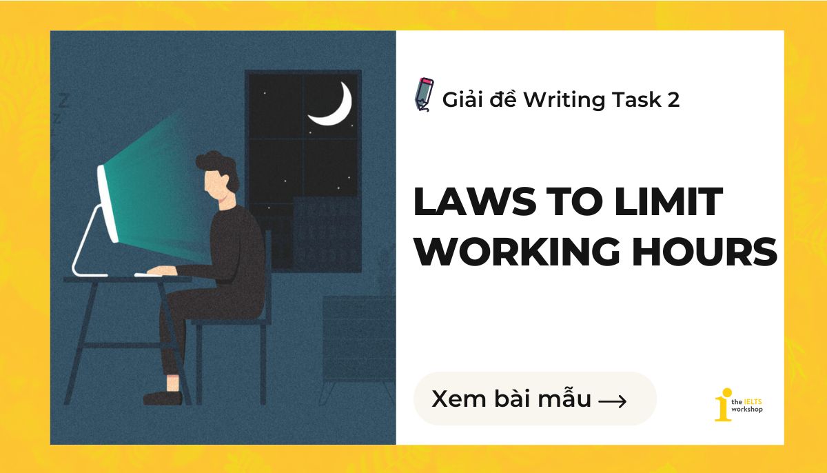 Laws to Limit Working Hours IELTS Writing Task 2