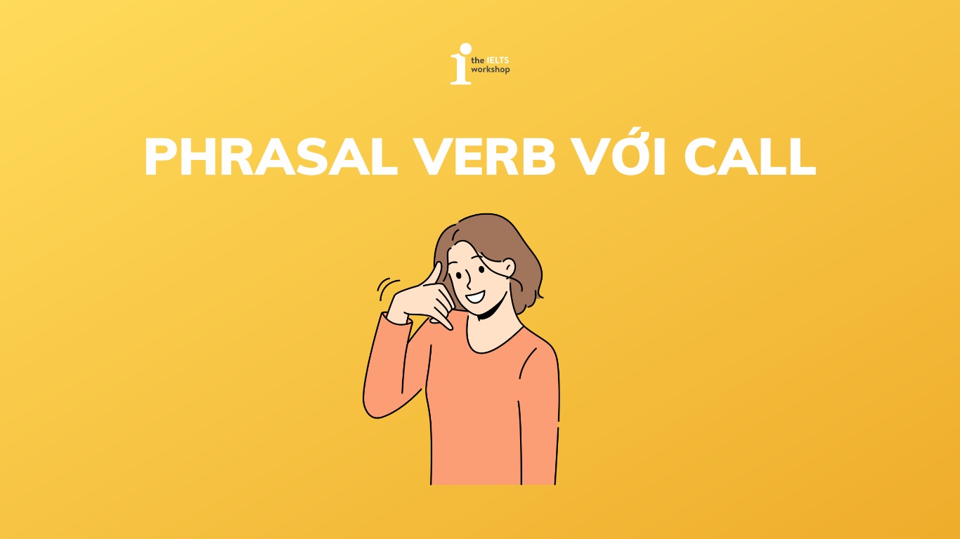Phrasal Verb với Call