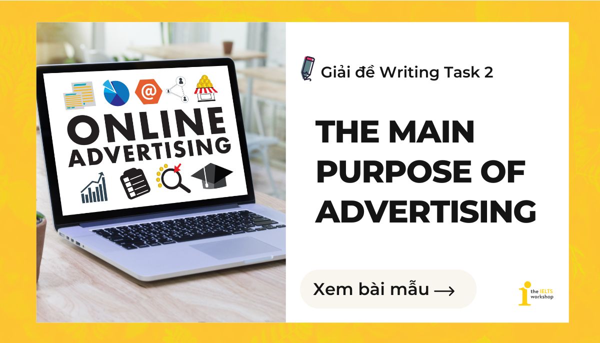 The main purpose of advertising ielts writing task 2 theme