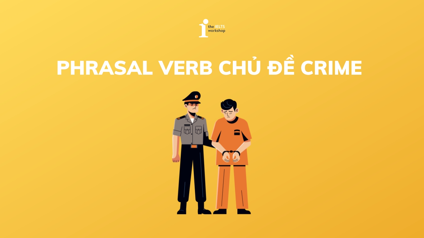 phrasal verb chủ đề crime