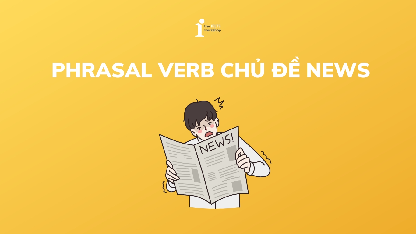 phrasal verb chủ đề news