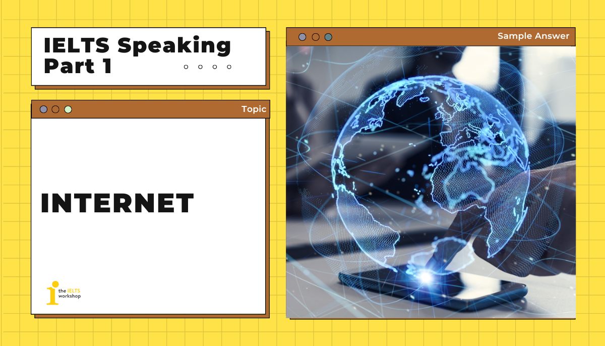 Internet IELTS Speaking Part 1