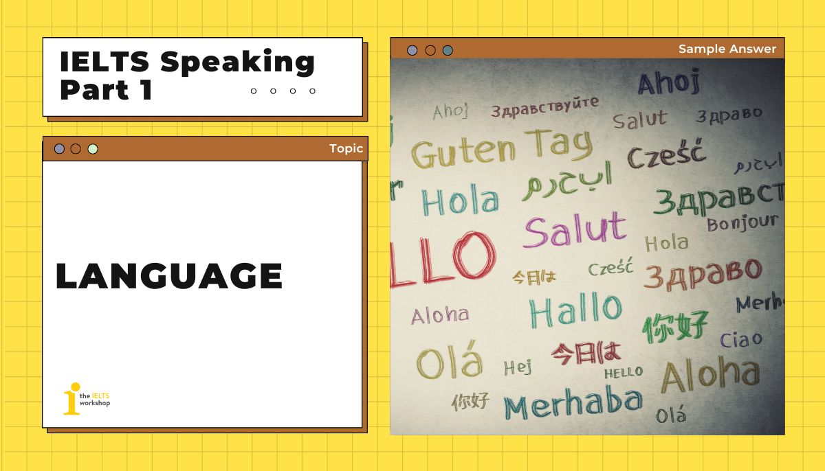 Language IELTS Speaking Part 1