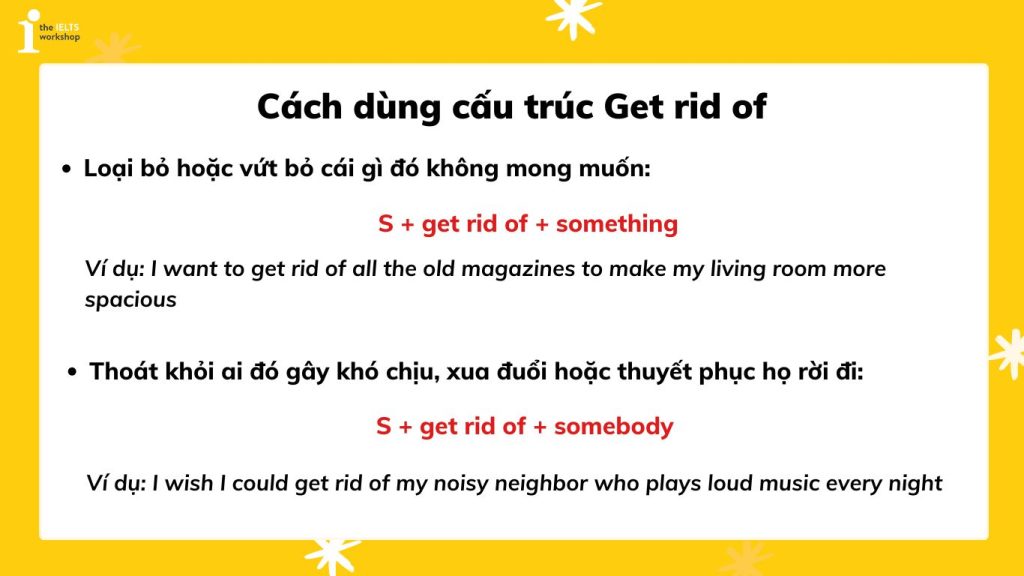 Các cấu trúc Get rid of và cách sử dụng Get rid of là gì? 