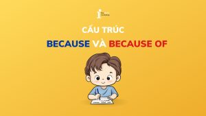 Cấu trúc Because và Because of: Phân biệt và cách chuyển đổi