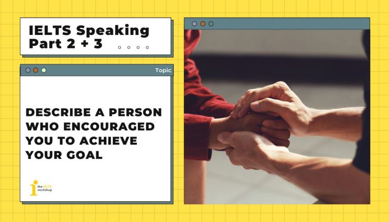 Describe a person who encouraged you to achieve your goal