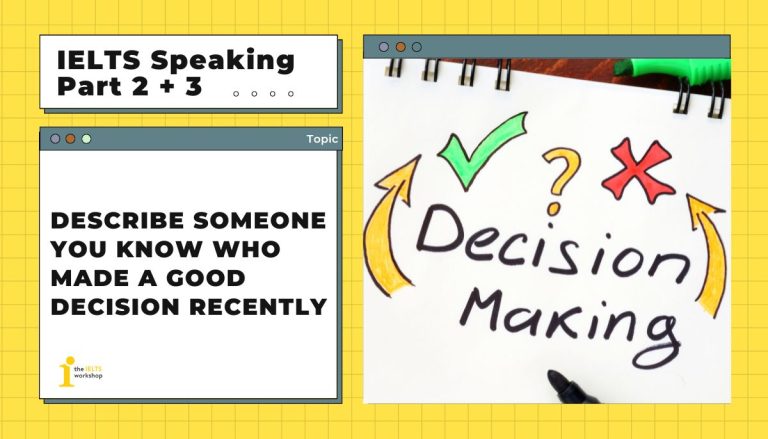 Describe someone you know who made a good decision recently theme