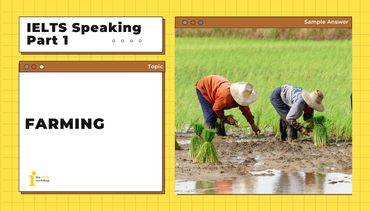 Farming IELTS Speaking Part 1