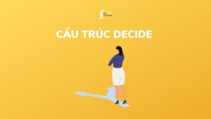 Decide to V hay Ving? Các cấu trúc Decide thường gặp trong tiếng Anh
