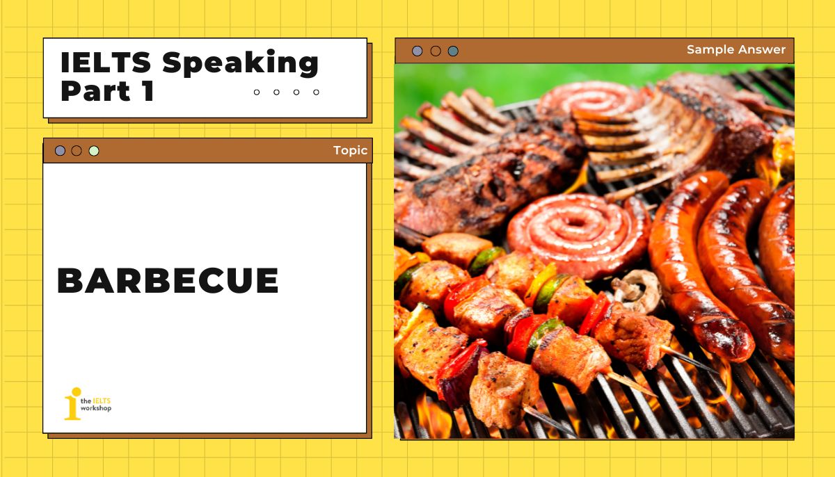 Barbecue IELTS Speaking Part 1