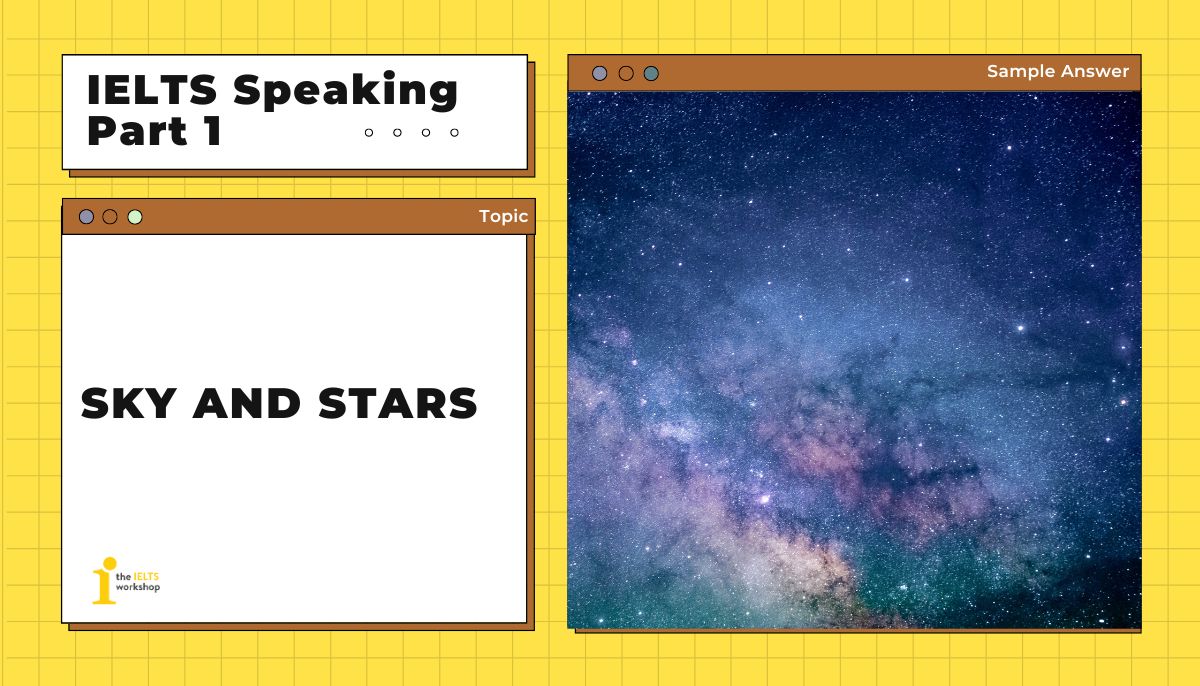 Sky and stars ielts speaking part 1