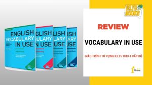 Trọn bộ Vocabulary In Use – Giáo trình từ vựng IELTS cho 4 cấp độ