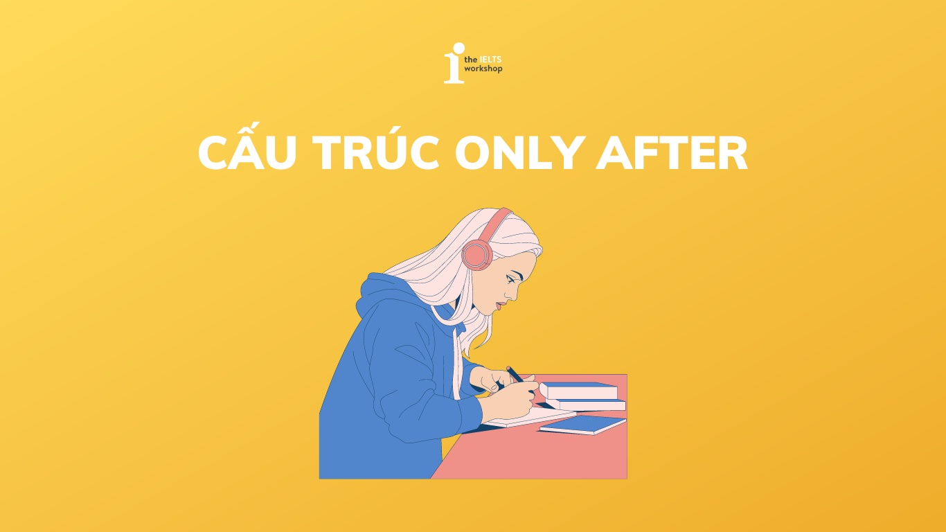 cấu trúc only after