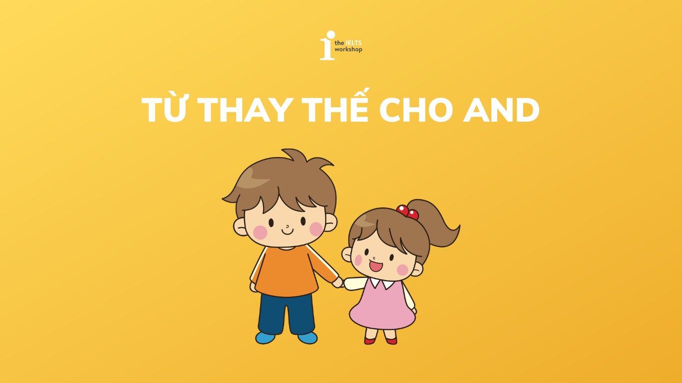 từ thay thế cho and