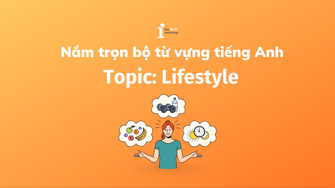 từ vựng chủ đề Lifestyle