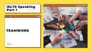 Topic: Teamwork | IELTS Speaking Part 1