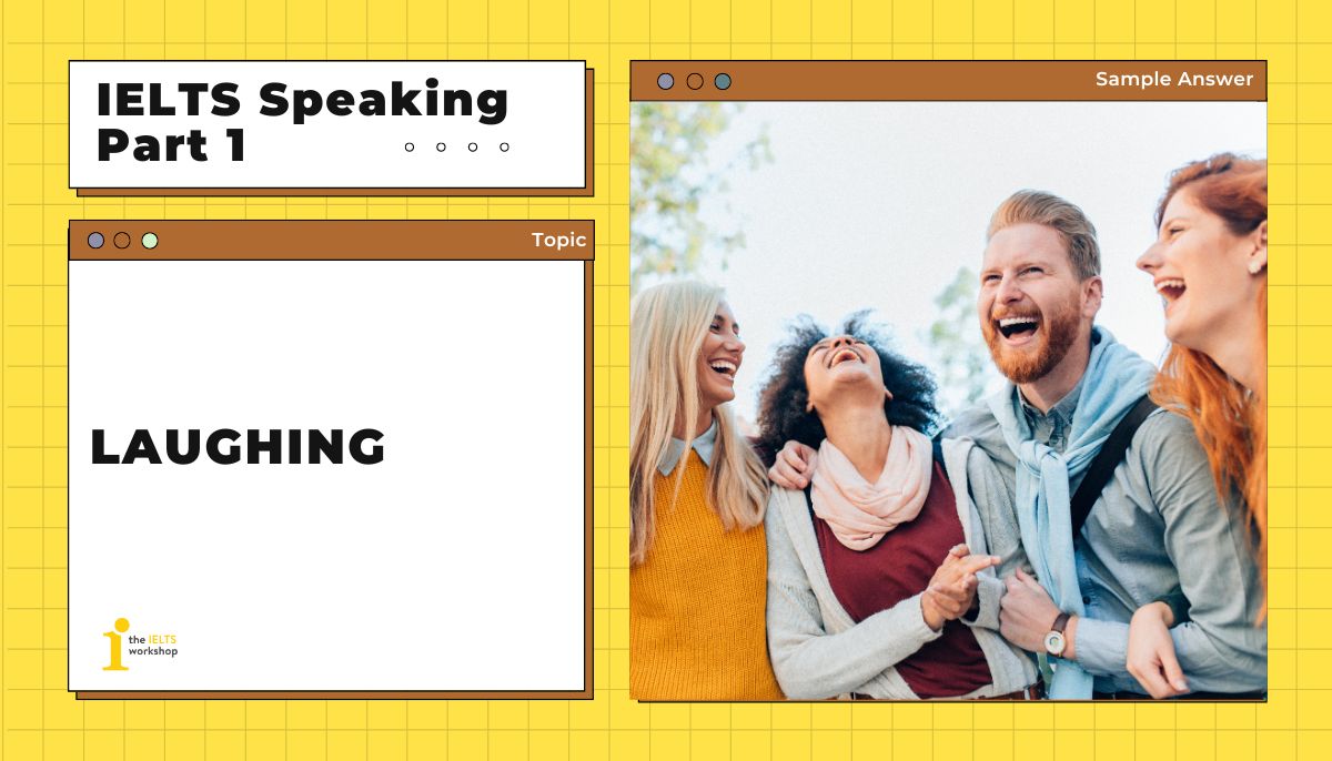 Laughing IELTS Speaking Part 1