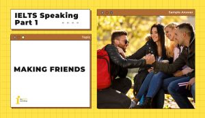 Topic: Making friends | IELTS Speaking Part 1