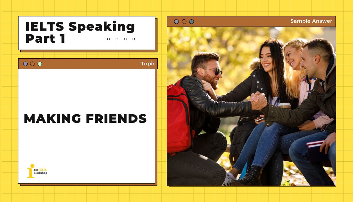 Making friends ielts speaking part 1