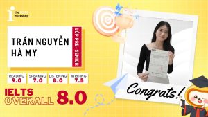 Trần Nguyễn Hà My – Nàng học viên 2007 chinh phục 8.0 IELTS, 9.0 Reading