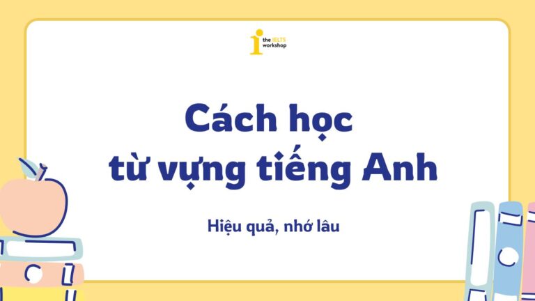 cách ghi nhớ từ vựng tiếng anh