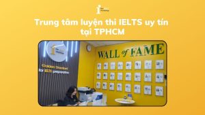 Trung tâm luyện thi IELTS uy tín tại TPHCM – The IELTS Workshop