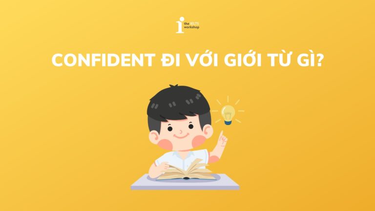 Confident đi với giới từ gì