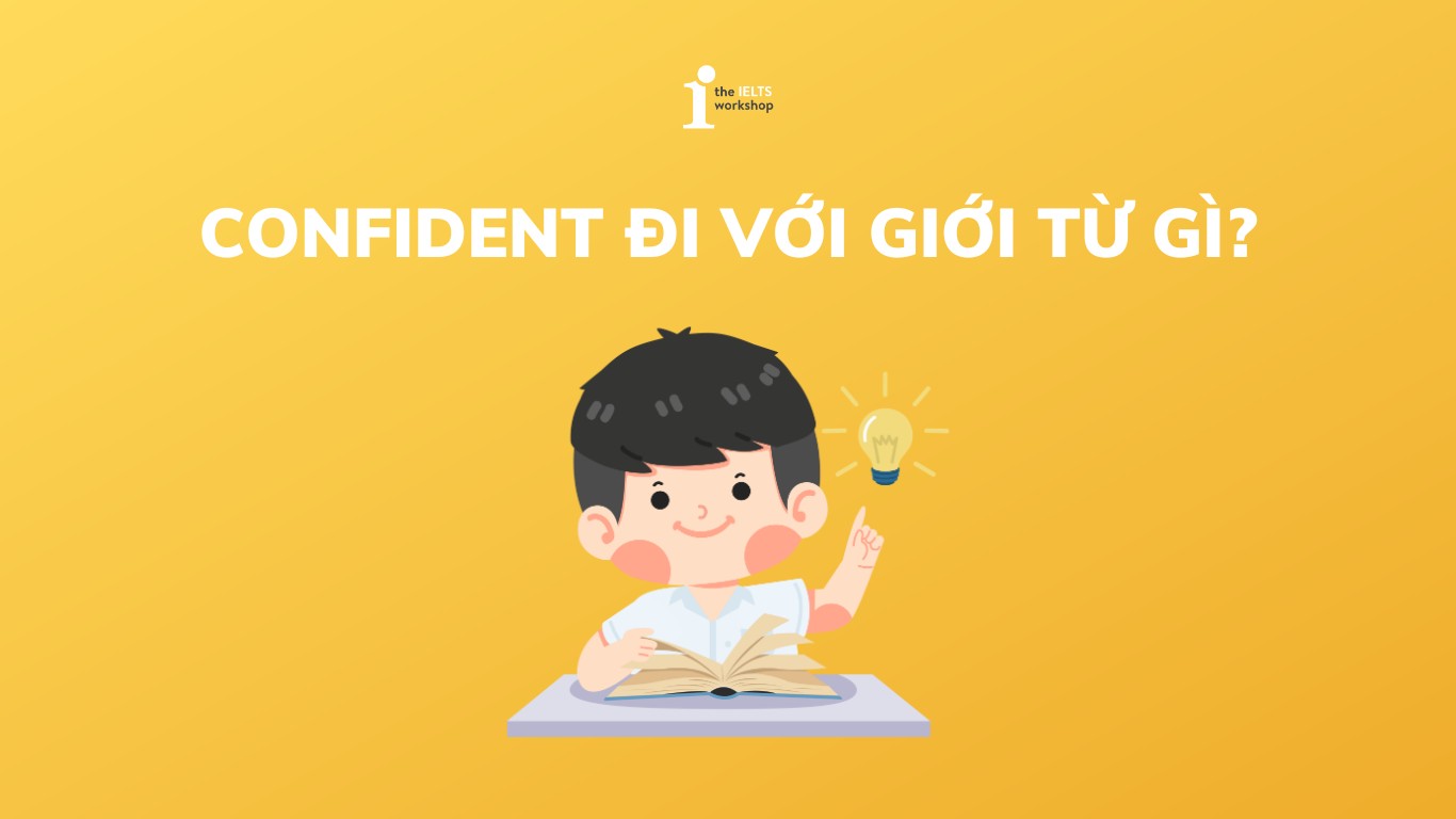 Confident đi với giới từ gì