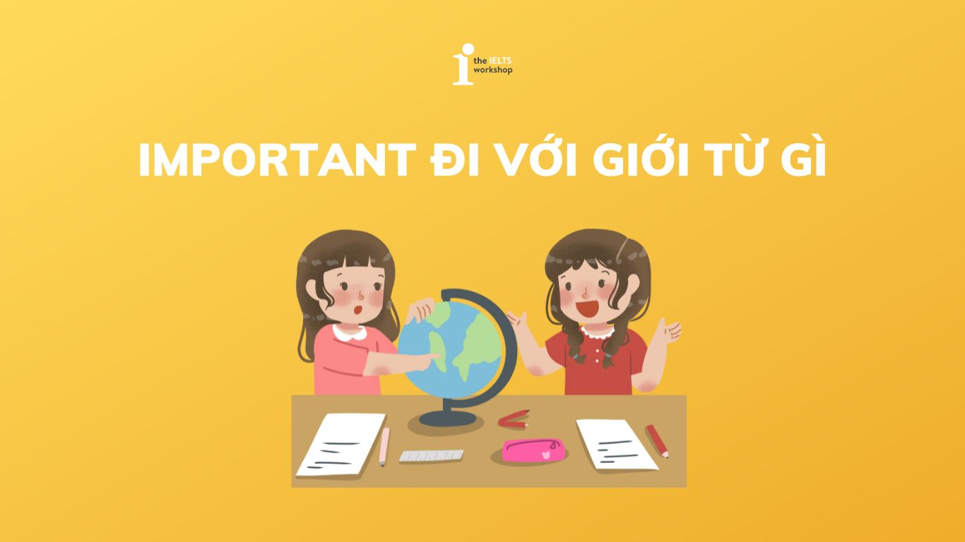 Important đi với giới từ gì