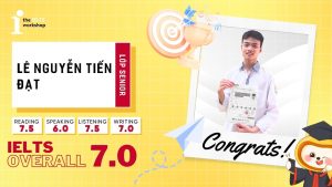 Lê Nguyễn Tiến Đạt – Hành trình chinh phục band điểm 7.0 IELTS