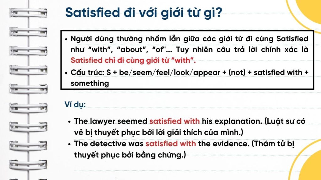 Satisfied đi với giới từ gì?