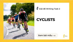 Giải đề IELTS Writing Task 2: Cyclists