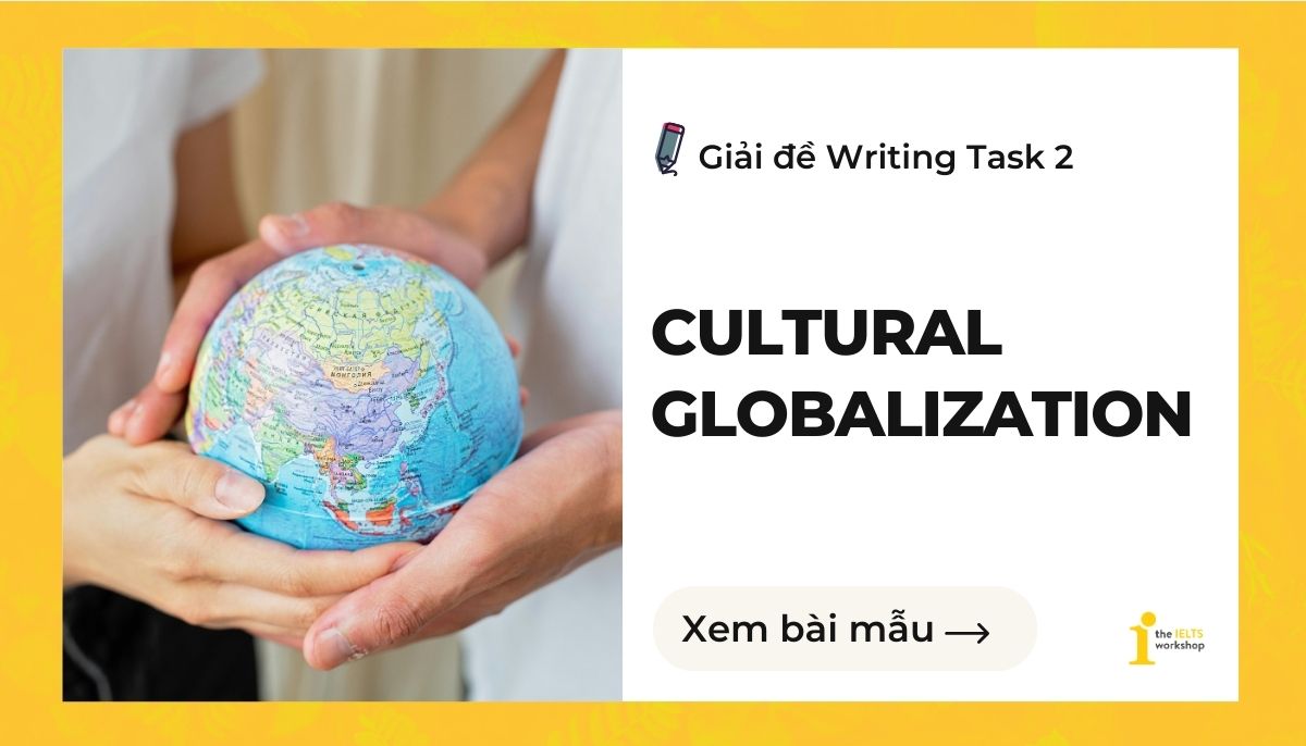 cultural globalization IELTS Writing Task 2