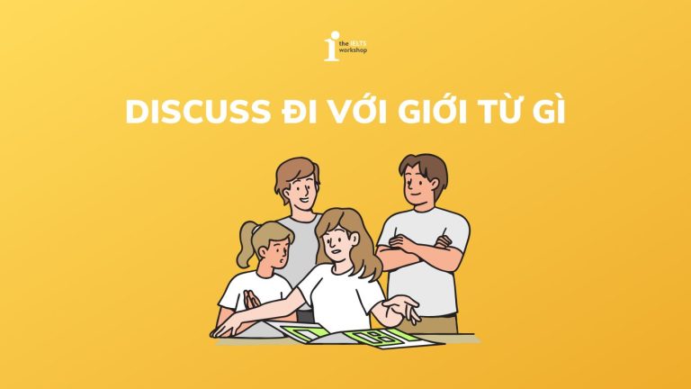 discuss đi với giới từ gì