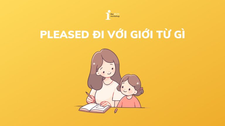 pleased đi với giới từ gì