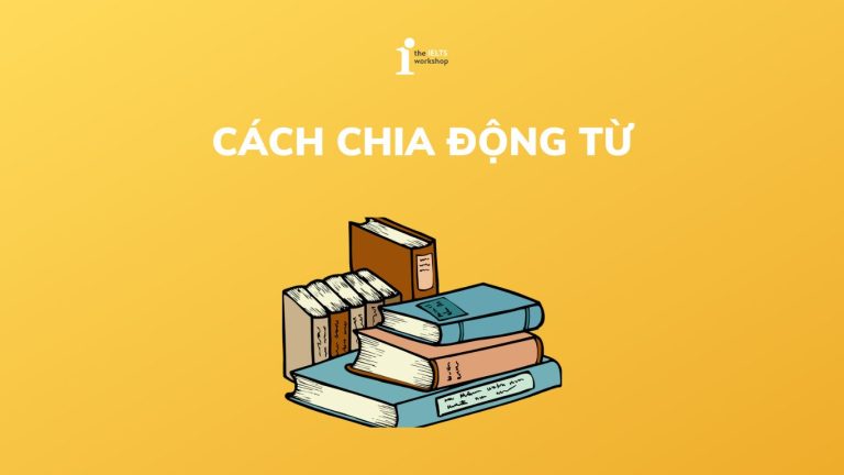 Cách chia động từ trong Tiếng Anh