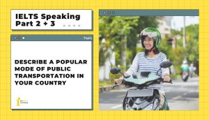 Describe a popular mode of public transportation in your country | IELTS Speaking Part 2+3