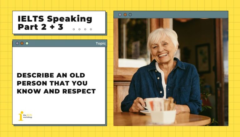 Describe an old person that you know and respect theme